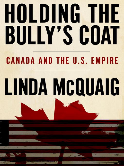 Title details for Holding the Bully's Coat by Linda McQuaig - Available